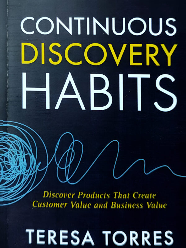 Continuous Discovery Habits by Teresa Torres (English) (Paperback).