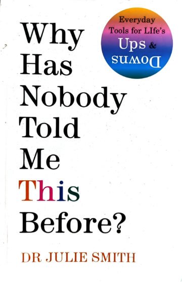 Why Has Nobody Told Me This Before? by Dr Julie Smith (English) (Paperback).