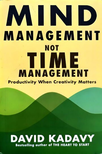 Mind Management Not Time Management by David Kadavy (English) (Paperback).