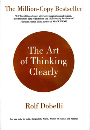 The Art Of Thinking Clearly by Rolf Dobelli (English) (Paperback).