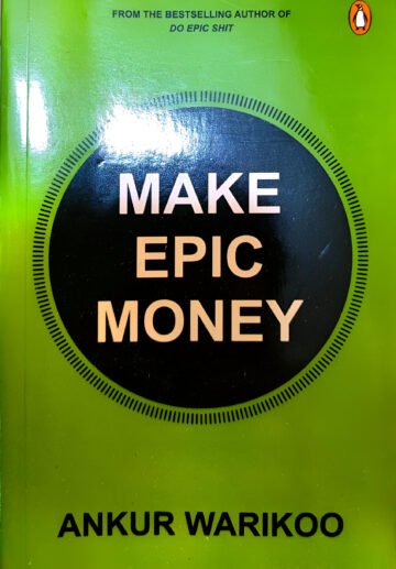 Make Epic Money by Ankur Warikoo (English) (Paperback).