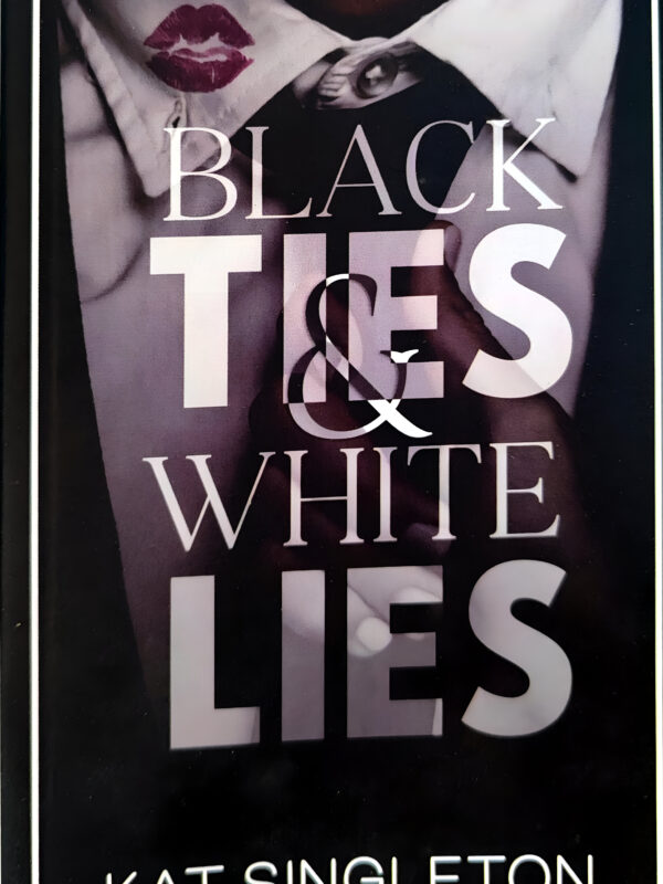 Black Ties & White Lies by Kat Singleton (English) (Paperback).