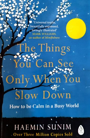 The Things You See Only When You Slow Down by Haemin Sunim (English) (Paperback).