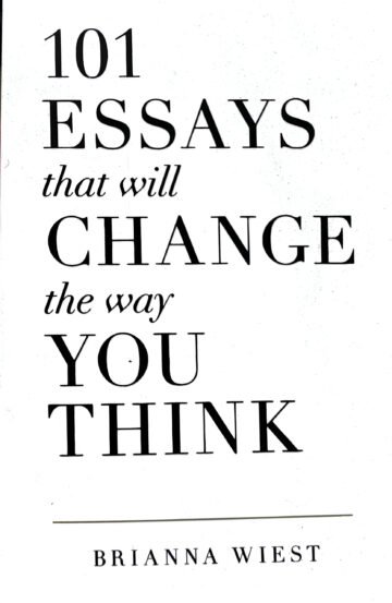 101 Essays that Will Change The Way You Think by Brianna Wiest (English) (Paperback).