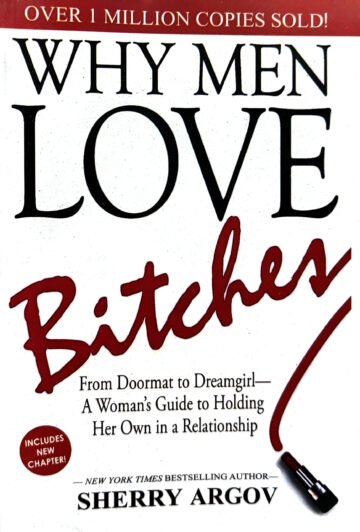 Why Men Love Bitcher by Sherry Argov (English) (Paperback).