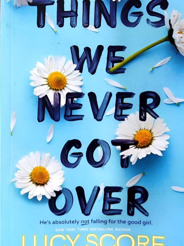 Things We Never Got Over by Lucy Score (English) (Paperback).