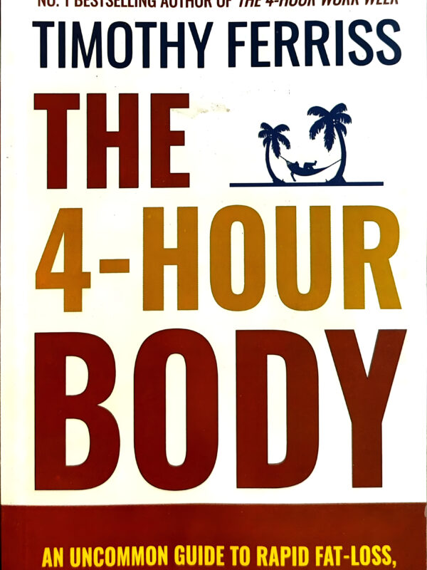 The 4-Hour Body by Timothy Ferriss (English) (Paperback).