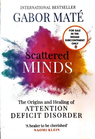 Scattered Minds by Gabor Mate (English) (Paperback).