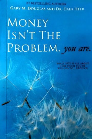 Money Isn` T The Problem, You Are. by Gary M. Douglas And Dr. Dain Heer (English) (Paperback).