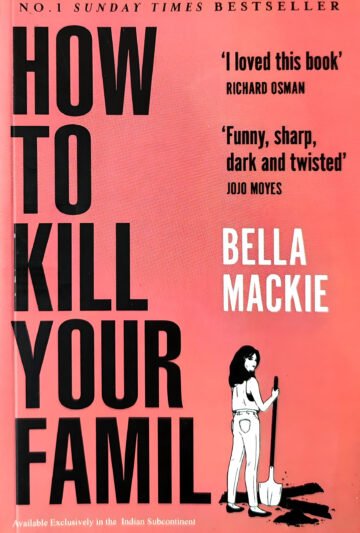 How To Kill Your Famil by Bella Mackie (English) (Paperback).