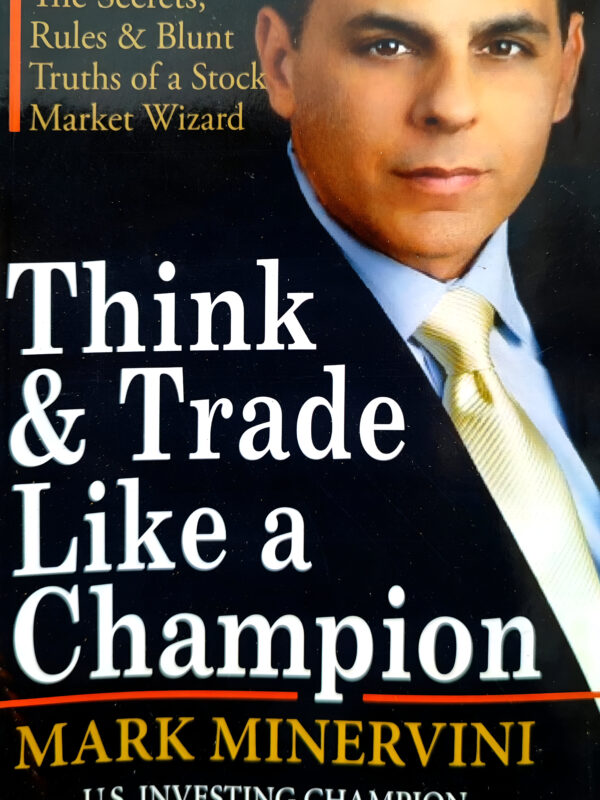 Think & Trade Like A Champion by Mark Minervini (English) (Paperback).
