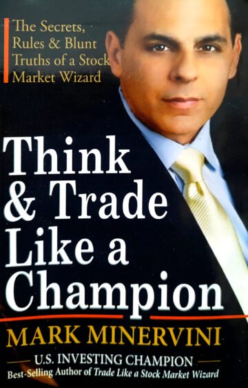 Think & Trade Like A Champion by Mark Minervini (English) (Paperback).