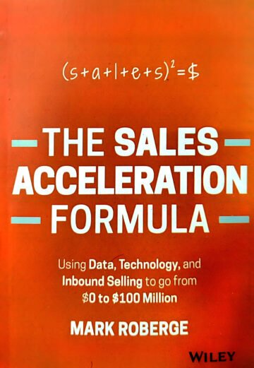 The Sales Acceleration Formula by Mark Roberge (English) (Paperback).