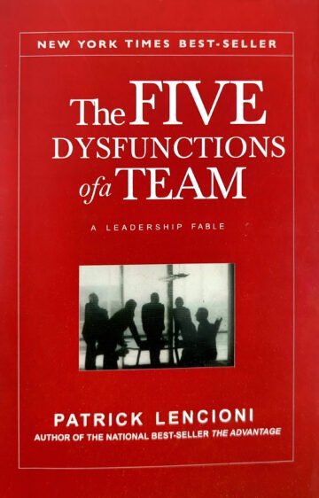 The Five Dysfunctions Of A Team by Patrick Lencioni (English) (Hardcover).