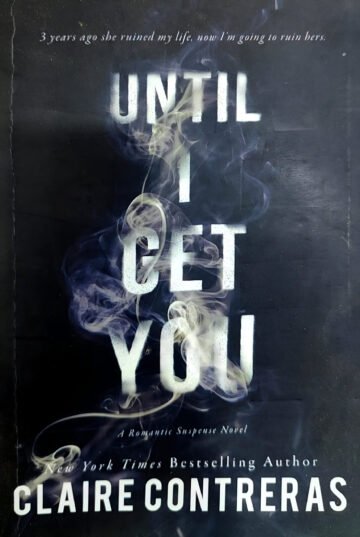 Until I Get You by Claire Contreras (English) (Paperback).