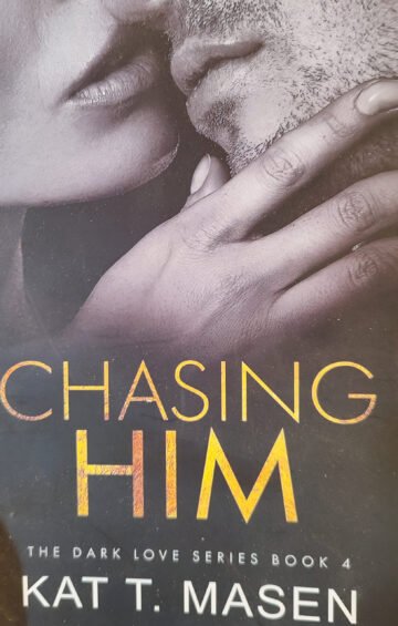 Chasing HIM by Kat T. Masen (English) (Paperback).