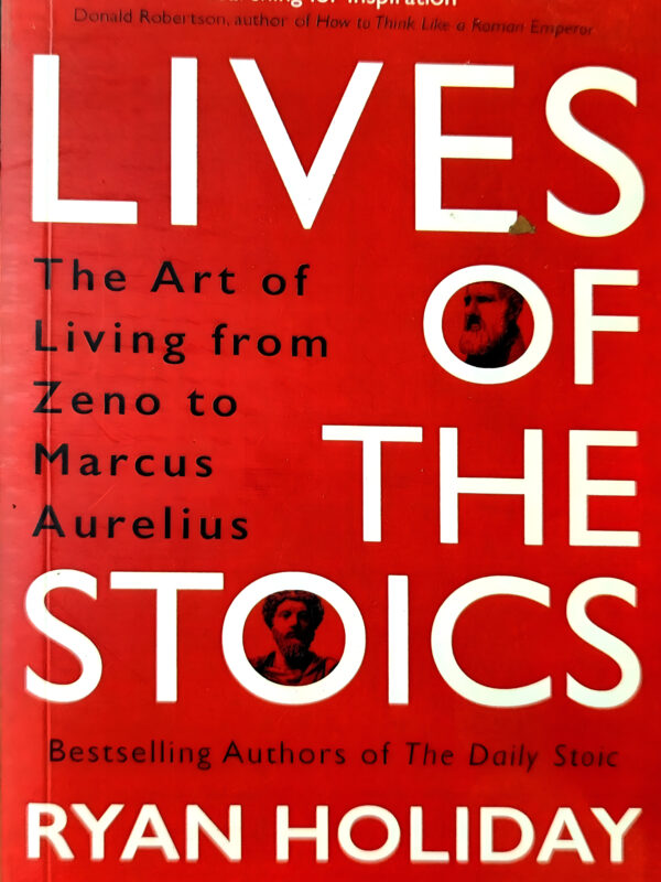 Lives Of The Stoics by Ryan Holiday (English) (Paperback).