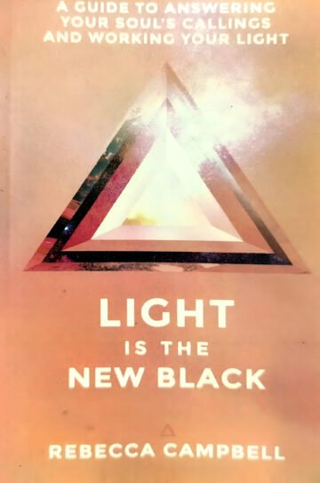 Light Is The New Black by Rebecca Campbell (English) (Paperback).