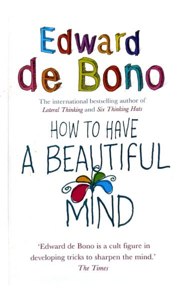 How To Have A Beautiful Mind by Edward De Bono (English) (Paperback).