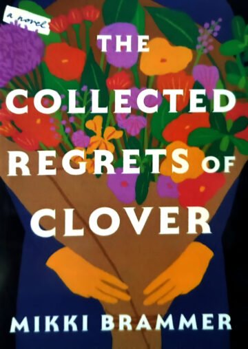 The Collected Regrets Of Clover by Mikki Brammer (English) (Paperback).