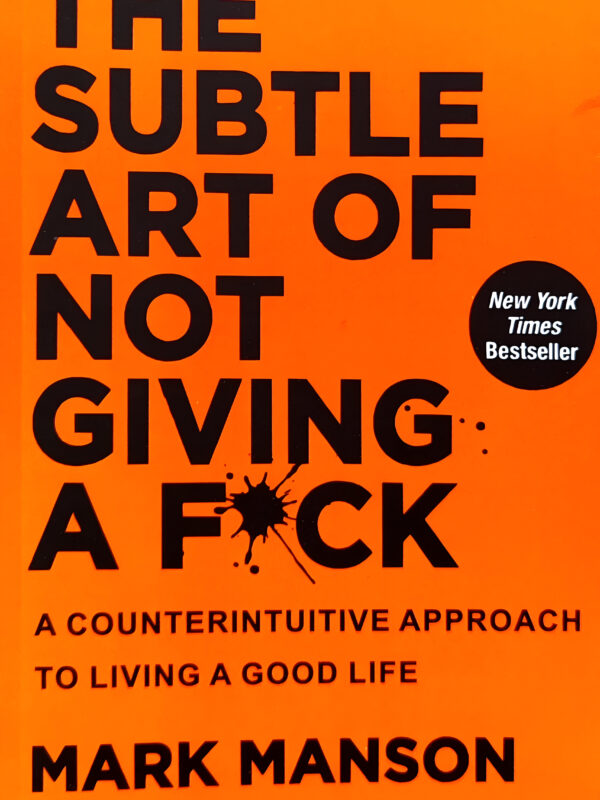 The Subtle Art Of Not Giving A F ck by Mark Manson (English) (Paperback).