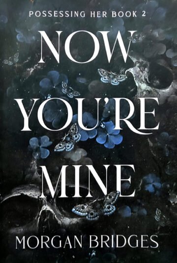 Now You` Re Mine by Morgan Bridges (English) (Paperback).
