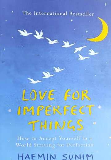 Love For Imperfect Things by Haemin Sunim (English) (Paperback).