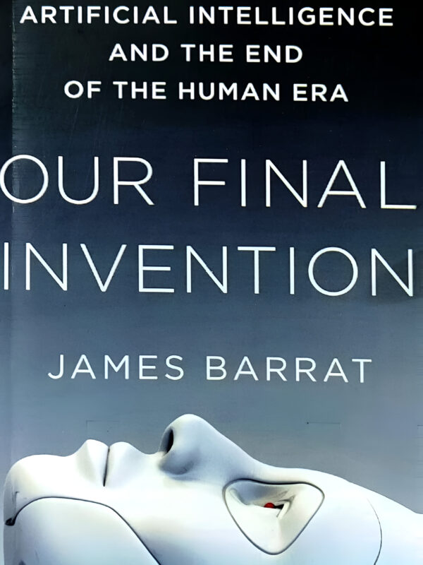 Our Final Invention by James Barrat (English) (Paperback).