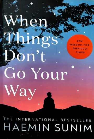 When Things Don't Go Your Way by Haemin Sunim (English) (Paperback).