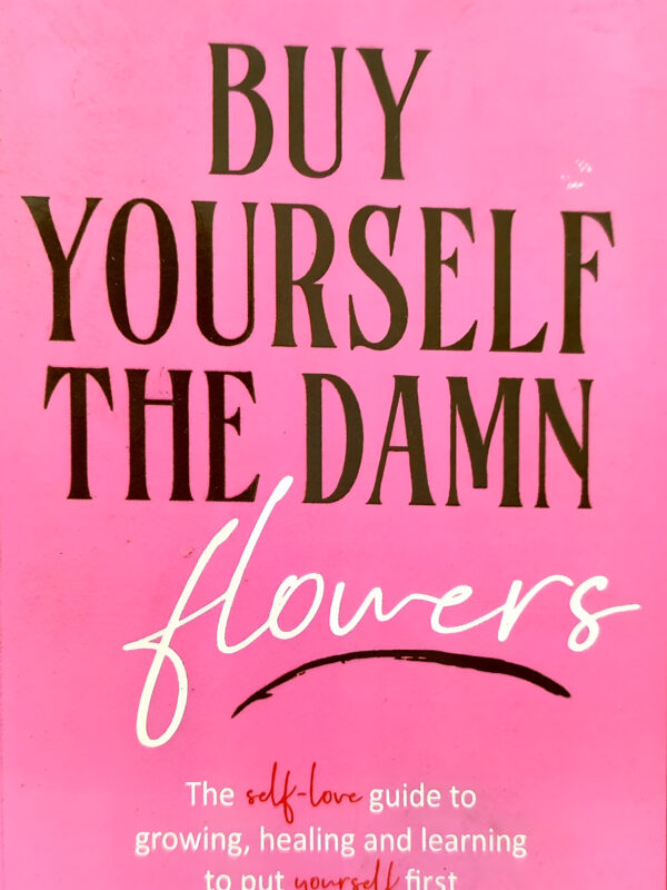 Buy Yourself The Damn Flowers by Tam Kaur (English) (Paperback).