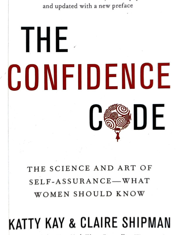 The Confidence Code by Katty Kay & Claire Shipman (English) (Paperback).