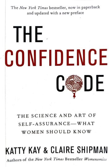 The Confidence Code by Katty Kay & Claire Shipman (English) (Paperback).