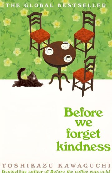Before We Forget Kindness by Toshikazu Kawaguchi (English) (Paperback).