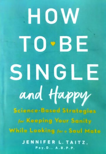 How To Be Single And Happy by Jannifer L. Taitz (English) (Paperback).