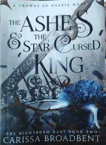 The Ashes And The Star Cursed King by Carissa Broadbent (English) (Paperback).