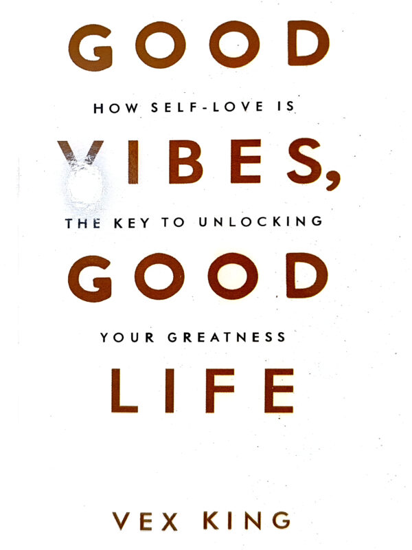 Good Vibes, Good Life by Vex King (English) (Paperback).