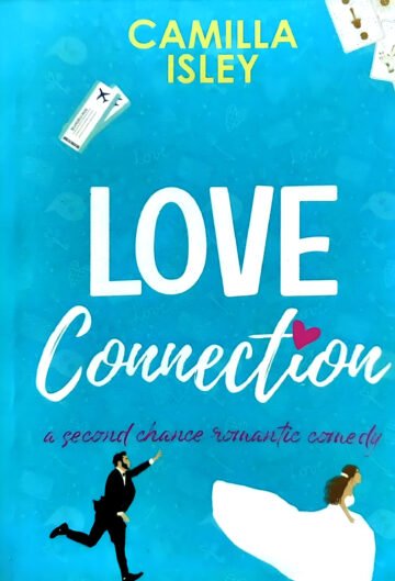 Love Connection (A Second Chance Romantic Comedy) by Camilla Isley (English) (Paperback).