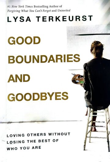Good boundaries And Goodbyes by Lysa Terkeurst (English) (Paperback).