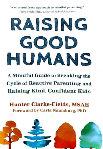 Raising Good Humans by Hunter Clarke Fields (English) (Paperback).