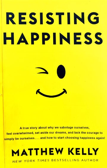 Resister Happiness by Matthew Kelly (English) (Paperback).