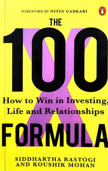 The 100X Formula by Siddhartha Rastogi And Koushik Mohan (English) (Paperback).