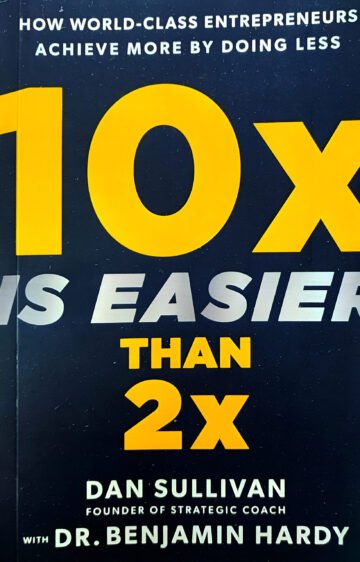 10X Is Easier Than 2X by Dan Sullivan (English) (Paperback).