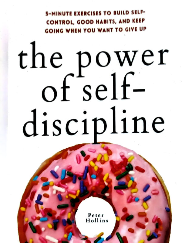 The Power Of Self-Discipline by Peter Hollins (English) (Paperback).