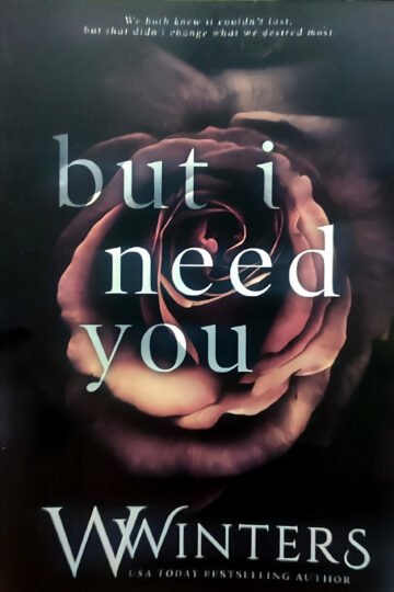 But I Need You by Winters (English) (Paperback).
