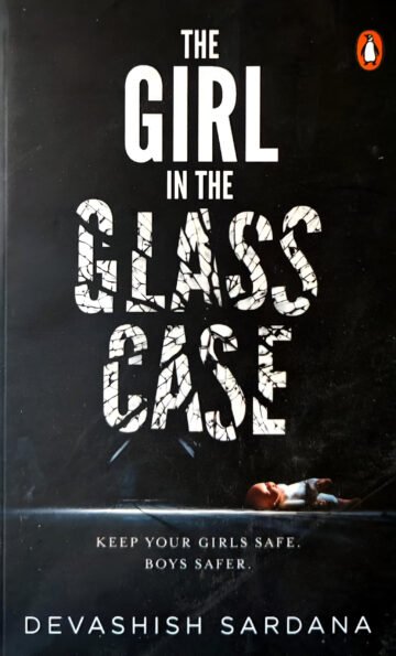 The Girl In The Glass Case by Devashish Sardana (English) (Paperback).