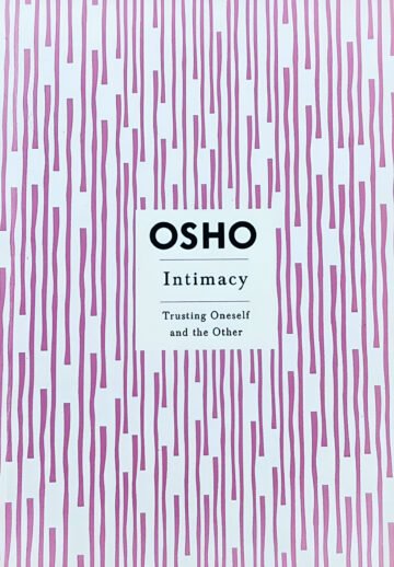 Intimacy (Trusting Oneself And The Other) by Osho (English) (Paperback).