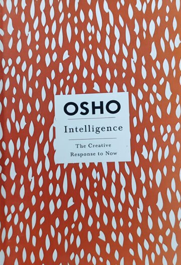 Intelligence (The Creative Resonse To Now) by Osho (English) (Paperback).