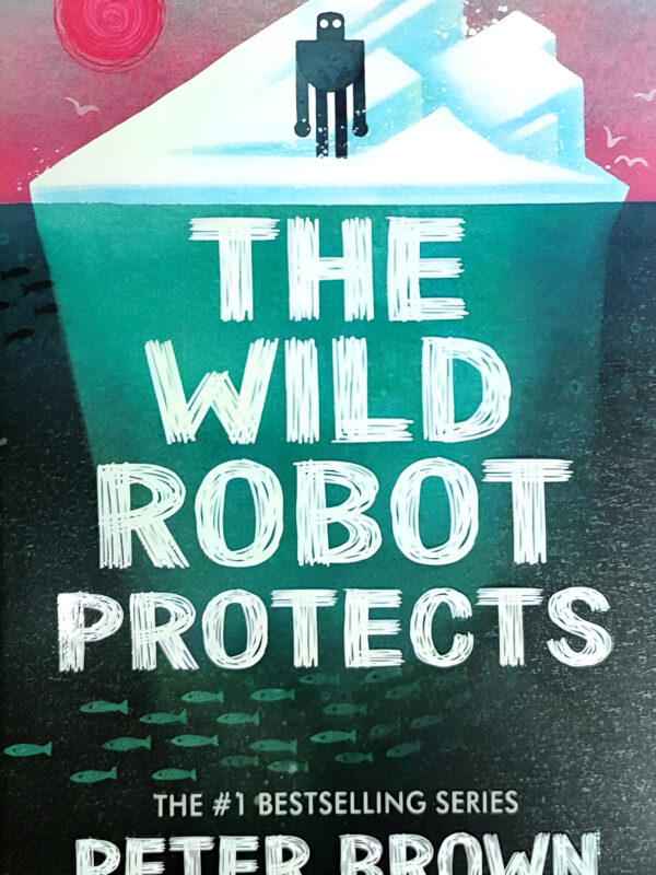 The Wild Robot Protects by Peter Brown (English) (Paperback).