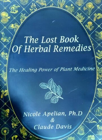 The Lost Book Of Herbal Remedies by Nicole Apelian, Ph.D & Clade Davis (English) (Paperback).