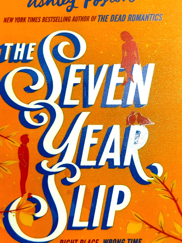 The Seven Year Slip by Ashley Poston (English) (Paperback).